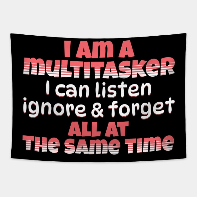 I Am A Multitasker Tapestry by Teewyld