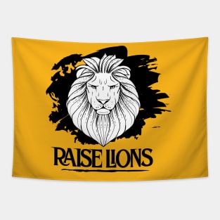 Raise Lions Not Sheep Tapestry