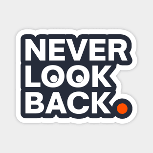 The inscription never look back v2 Magnet