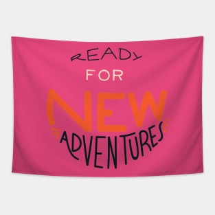 Ready For New Adventures Tapestry