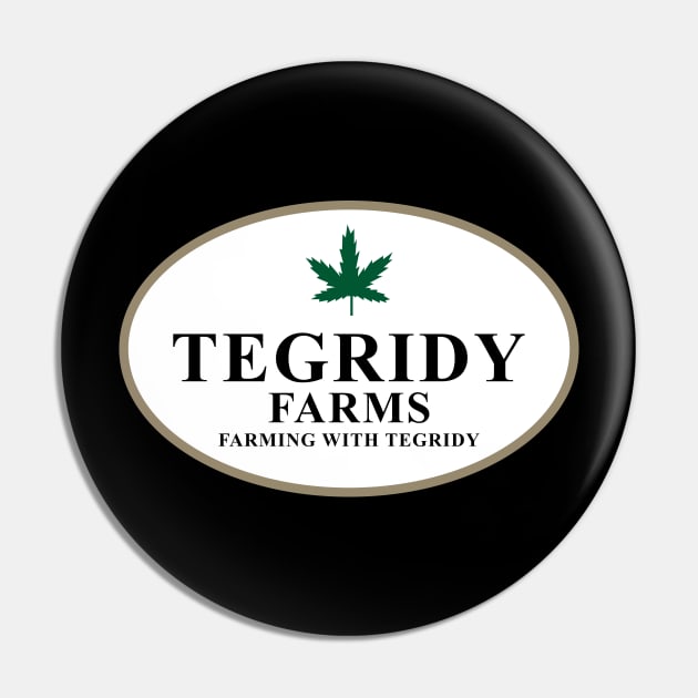 Tegridy Farms Pin by huckblade