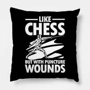 Like Chess But With Puncture Wounds Pillow