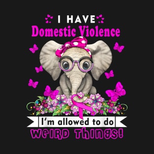 i have domestic violence T-Shirt