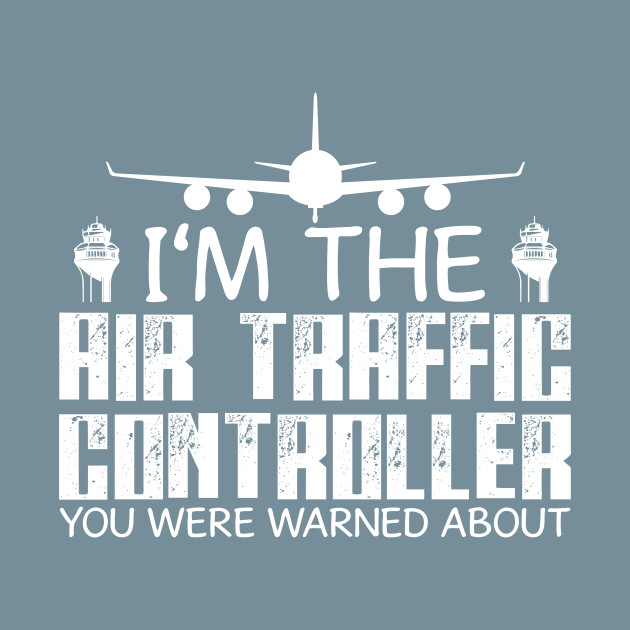 Disover Flight Control Joke Air Traffic - Air Traffic Controller - T-Shirt