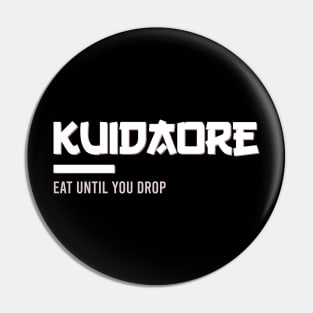 Kuidaore eat until you drop Pin