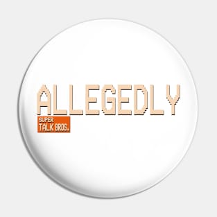 Allegedly Super Talk Bros Pin