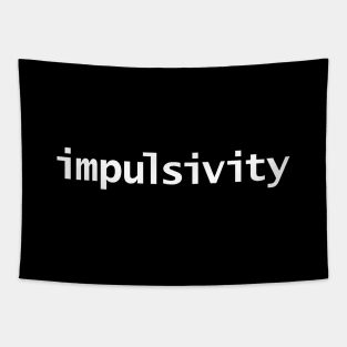 Impulsivity Typography White Text Tapestry