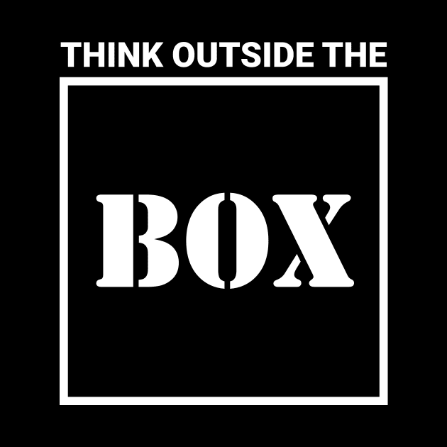 think outside the box by Typography Dose