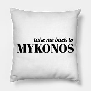 Take me back to Mykonos Pillow