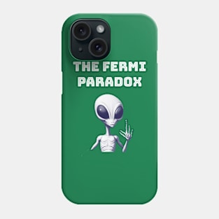 Fermi Paradox Phone Case