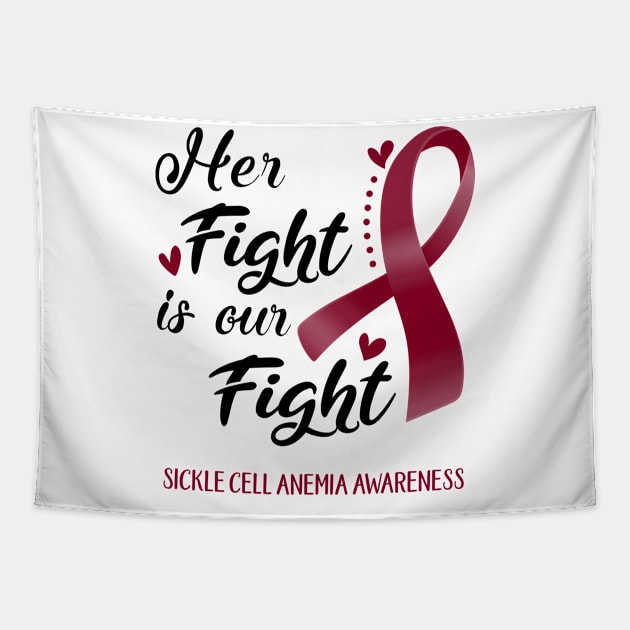 Her Fight is our Fight Sickle Cell Anemia Awareness Support Sickle Cell Anemia Warrior Gifts Tapestry by ThePassion99