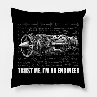 Trust me, I'm an Engineer Pillow