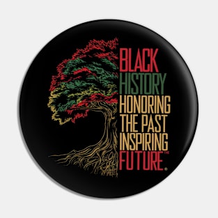 Honoring The Past Inspiring The Future Black History Month Pin