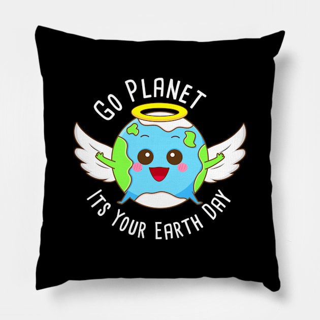 Go Planet Its Your Earth Day Pillow by kevenwal