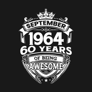 September 1964 60 Years Of Being Awesome 60th Birthday T-Shirt