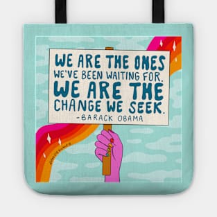 We Are the Ones Tote