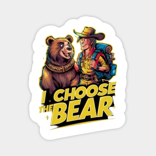 Adventurer's Choice: I Choose the Bear Graphic Magnet