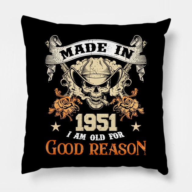 Skull Made In 1951 I Am Old For Good Reason Pillow by trainerunderline