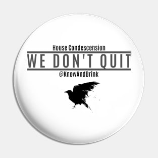 We Don't Quit Pin