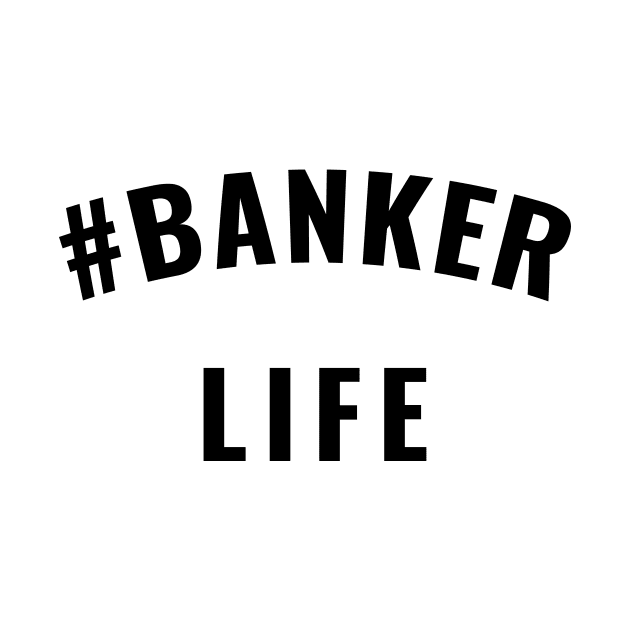 #Banker Life Black Typography by DailyQuote