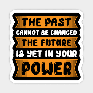 The Past Cannot Be Changed Magnet