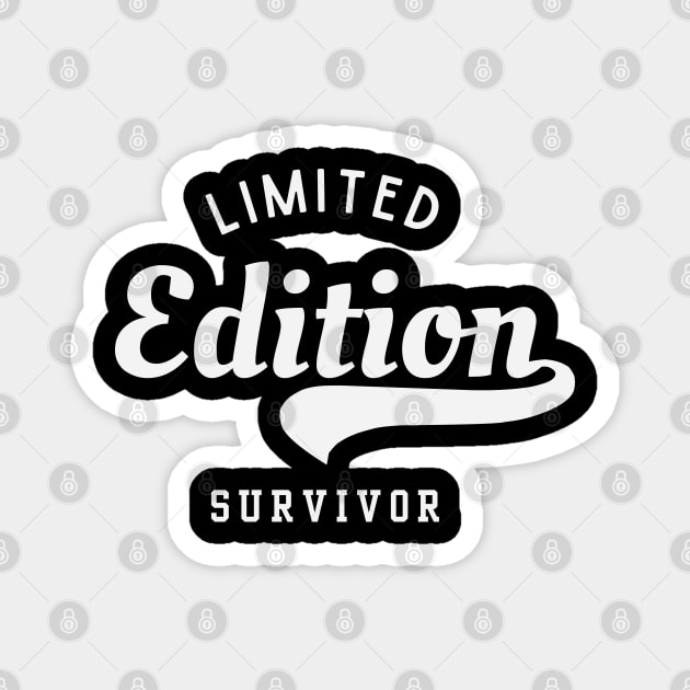 Limited Edition Survivor Magnet by Stylecombinator