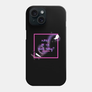 What Did We Learn (pink) Phone Case