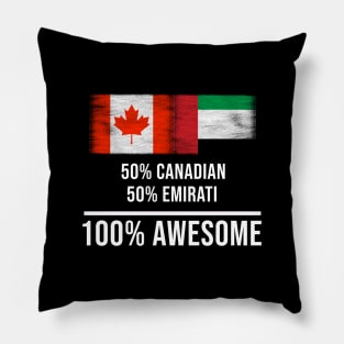 50% Canadian 50% Emirati 100% Awesome - Gift for Emirati Heritage From United Arab Emirates Pillow