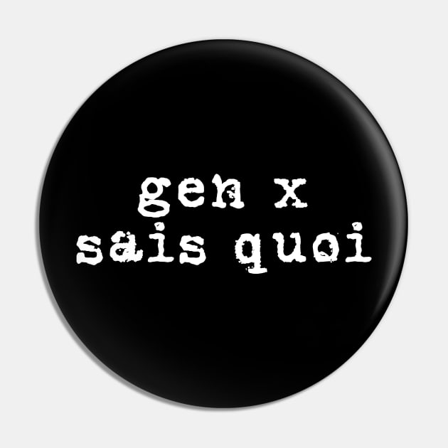 Generation X identity: Gen X sais quoi (white grunge letters) Pin by PlanetSnark