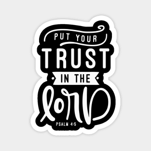 Put Your Trust In The Lord, white graphic Magnet