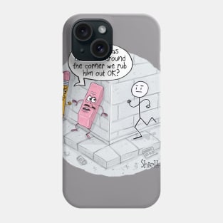 Stick man rub out Phone Case