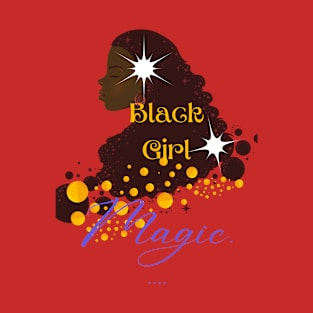 Black Girl Magic T-Shirt