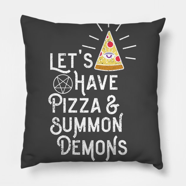 Let's Have Pizza & Summon Demons Pillow by Sunshine&Revolt