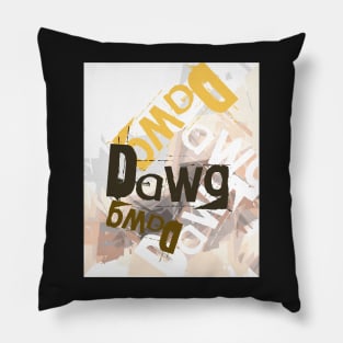 Dawg - Urban graphics Pillow