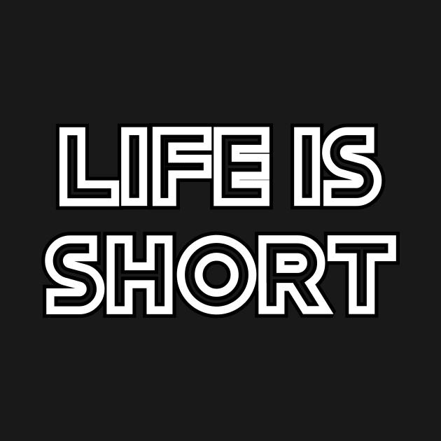 Life is short by Word and Saying