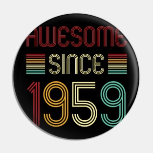 Vintage Awesome Since 1959 Pin