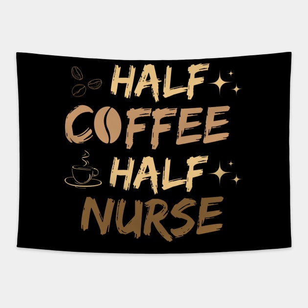 Half Coffee Half nurse Tapestry by Mega-st