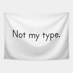 Not my type simple word Tapestry