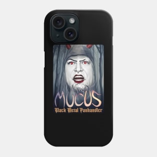 MUCUS - Black Metal Panhandler Phone Case