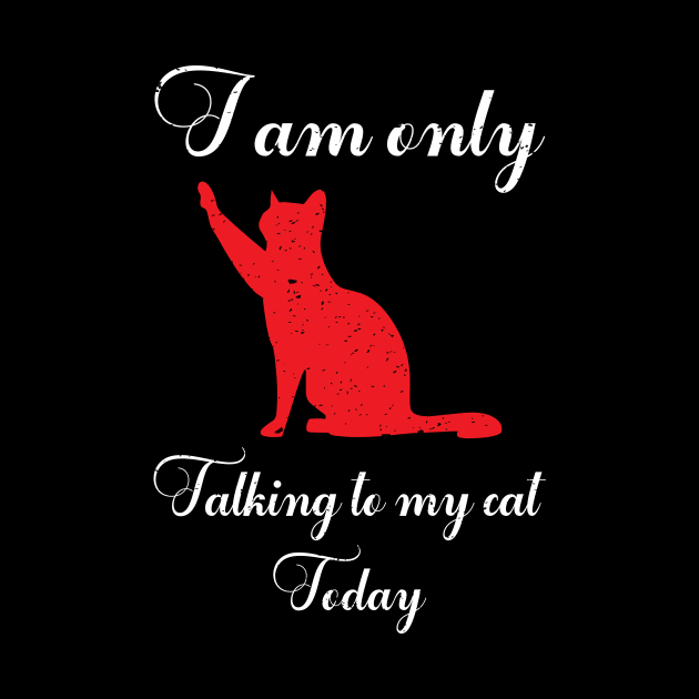 I am only talking to my cat today by FatTize