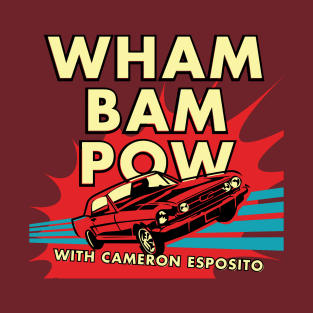 Wham Bam Pow T-Shirt