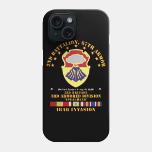 2nd Bn 67th Armor -  3rd AR Div - Invasion w IRAQ SVC Phone Case