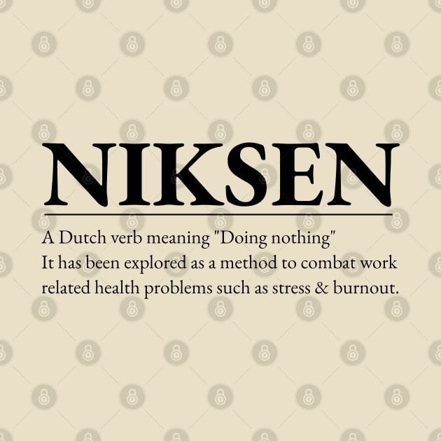 Niksen -The art of doing nothing- Simple black text design by Off the Page