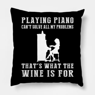 "Piano Can't Solve All My Problems, That's What the Beer's For!" Pillow