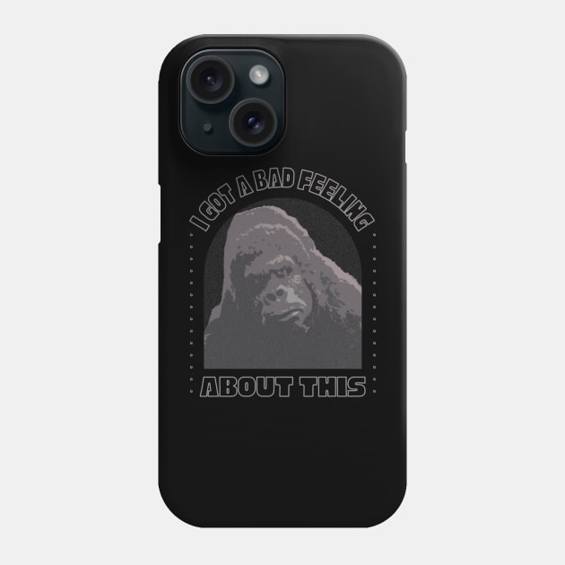 I got a bad feeling about this Phone Case by ArtsyStone