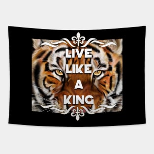 Live like a king Tapestry