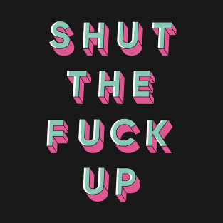 STFU T-Shirt