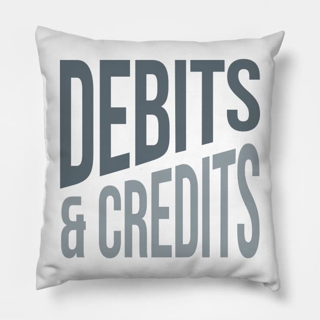 Accounting Debits and Credits for Accountants Pillow by whyitsme