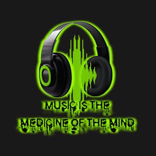 Music is the Medicine of the Mind T-Shirt