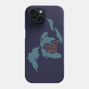 There's No Place Like HOMES Phone Case